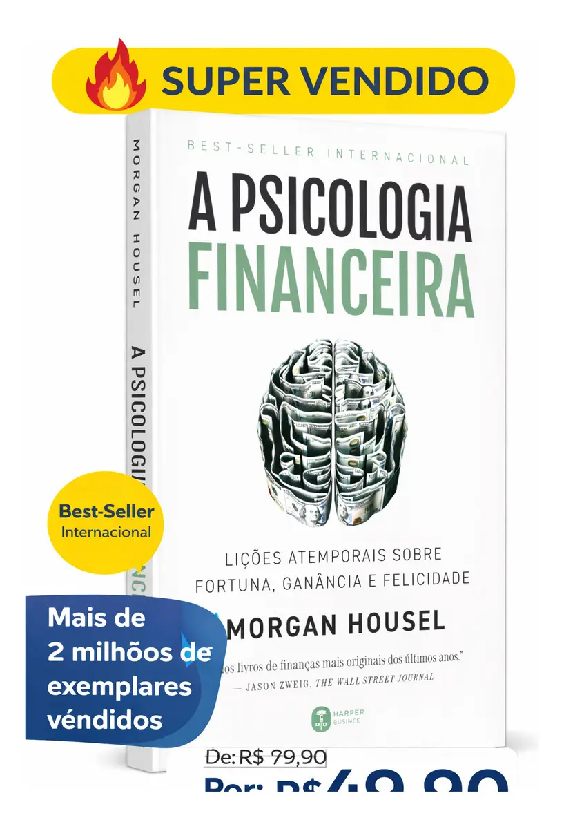 Livro A psicologia financeira: lições atemporais sobre fortuna, ganância e felicidade, de Housel, Morgan. Editora HarperCollins Brasil, Capa Mole em Português, 2021
